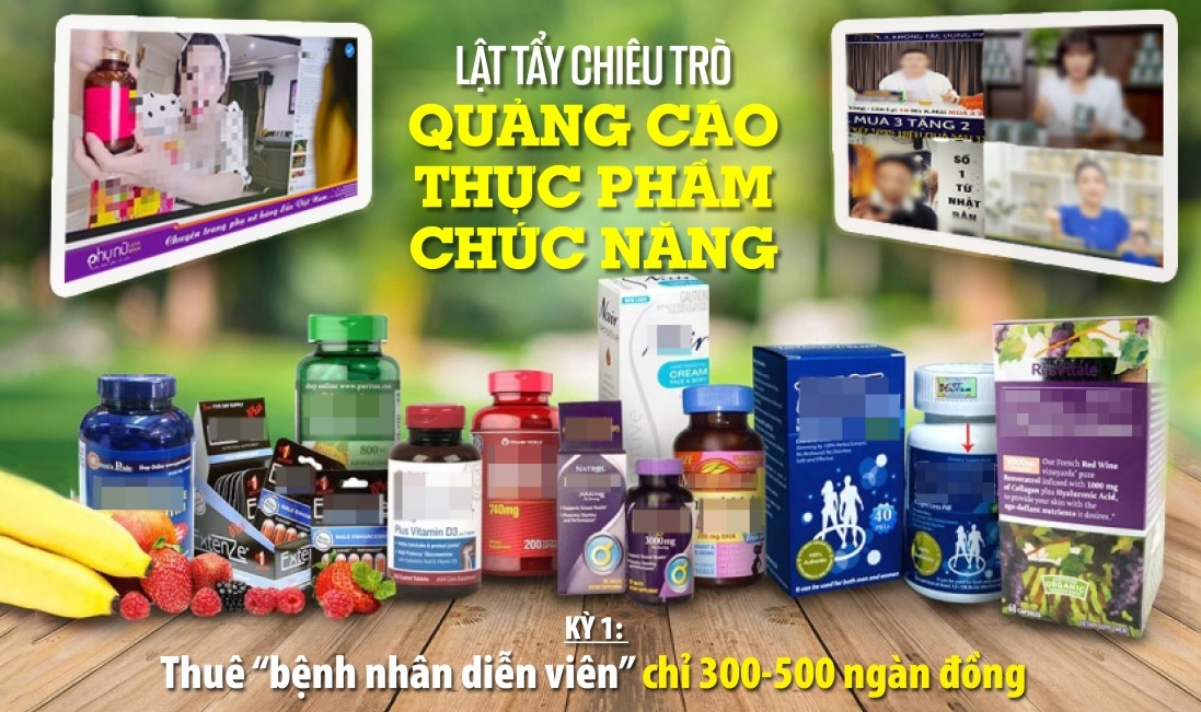 Lật tẩy chiêu trò quảng cáo thực phẩm chức năng - Kỳ 1: Thuê “bệnh nhân diễn viên” chỉ 300-500 ngàn đồng