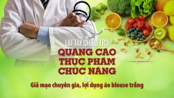 Lật tẩy chiêu trò quảng cáo thực phẩm chức năng - Kỳ 2: Giả mạo chuyên gia, lợi dụng áo blouse trắng