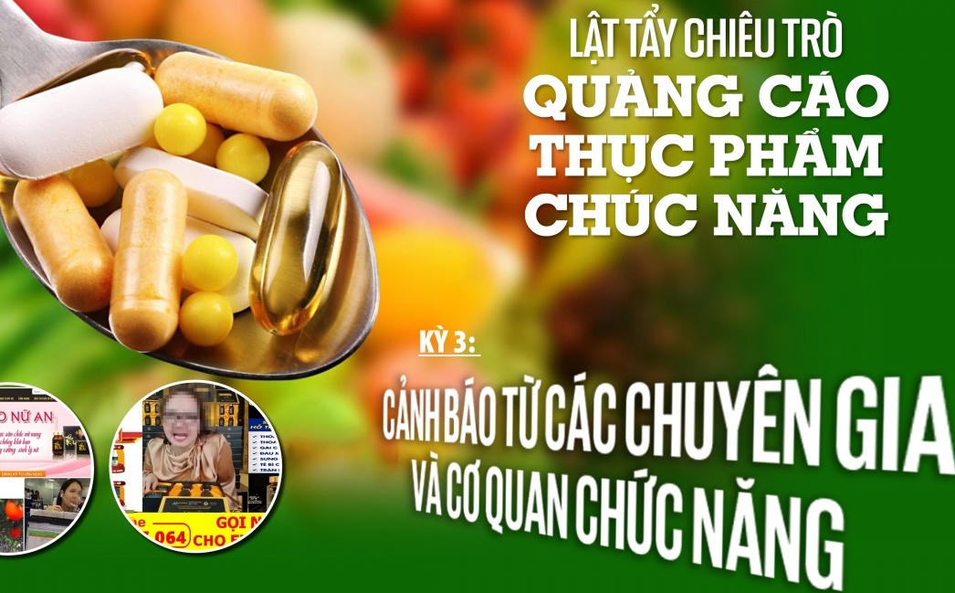 Lật tẩy chiêu trò quảng cáo thực phẩm chức năng - Kỳ 3: Giám sát chặt chẽ, xử lý nghiêm hành vi vi phạm